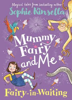 Mummy Fairy and Me: Fairy-in-Waiting - Sophie Kinsella (ISBN 9780141377896)