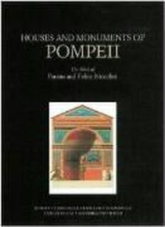 Houses and Monuments of Pompeii – The Work of Fausto and Felice Niccolini - .. De Caro (ISBN 9780892366842)