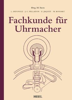 Fachkunde für Uhrmacher - L. Defossez, J. C. Pellaton, E. Jaquet, M. Bossart (ISBN 9783966641081)