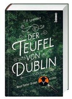 Der Teufel von Dublin - T. H. Lawrence (ISBN 9783746263038)