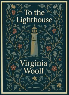 Virginia Woolf: To the Lighthouse (English Edition) - Virginia Woolf (ISBN 9783753801452)