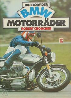 Die Story der BMW-Motorräder - Robert M. Croucher (ISBN 9783879439720)