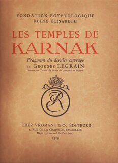 Les temples de Karnak - Georges Legrain