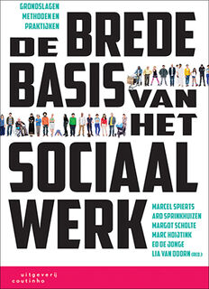 De brede basis van het sociaal werk - Marcel Spierts, Ard Sprinkhuizen, Margot Scholte, Marc Hoijtink, Ed de Jonge (ISBN 9789046905821)