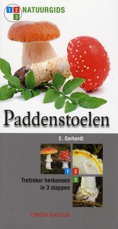 1-2-3 natuurgidsen / Paddenstoelen - Erwin Gerhardt ; Ewald Gerhardt 1-2-3 natuurgidsen / Paddenstoelen - Erwin Gerhardt ; Ewald Gerhardt