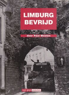Limburg bevrijd - Paul Weelen (ISBN 9789612230142)