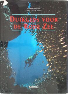 Duikgids voor de Rode Zee - Andrea Ghisotti, Alessandro Carletti, Hanan Golombek, Hanneke van der Werf, Martha Cazemier (ISBN 9789062487806)