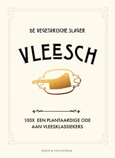 Vleesch - De Vegetarische Slager, José van Mil, Fleur van Mil (ISBN 9789038810874)