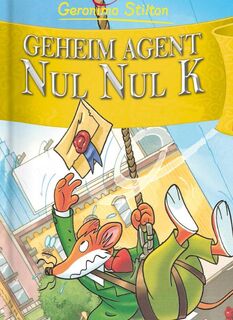 Geheim agent Nul Nul K - Geronimo Stilton (ISBN 9789085920816)