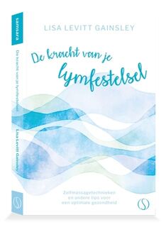 De kracht van je lymfestelsel - Lisa Levitt Gainsley (ISBN 9789493228672)