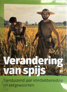 Verandering van spijs. Tienduizend jaar voedselbereiding en eetgewoonten - Laura Kooistra (ISBN 9789053455784)