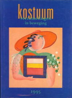 Kostuum verzamelingen in beweging - (ISBN 9789072777065)