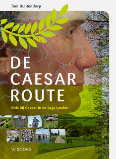 De Caesarroute - Tom Buijtendorp (ISBN 9789462585799)