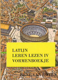 Latijn leren lezen IV vormenboekje - René van Royen (ISBN 9789491812002)
