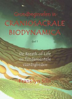 Grondbeginselen in craniosacrale biodynamica - Franklyn Sills (ISBN 9789085484004)