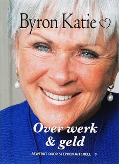 Over werk & geld - Byron Katie (ISBN 9789022544525)