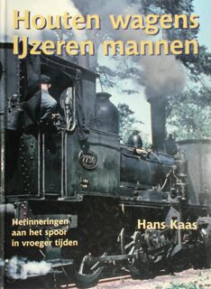 Houten wagens ijzeren mannen - Hans Kaas (ISBN 9789071513589)