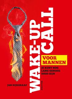 Wake-up call voor mannen - Jan Dijkgraaf (ISBN 9789055949410)