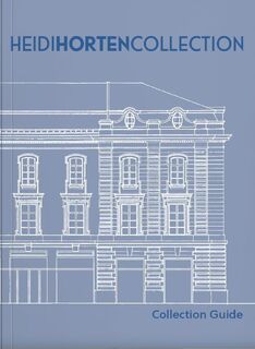 HEIDI HORTEN COLLECTION - Heidi Horten Collection, Pia Sääf, Annkathrin Weber, Agnes Husslein-Arco (ISBN 9783991530718)