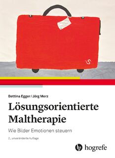 Lösungsorientierte Maltherapie - Bettina Egger, Jörg Merz (ISBN 9783456863535)