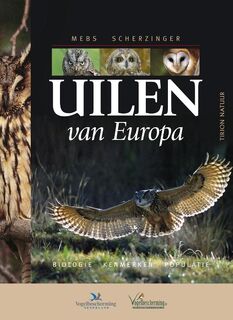 Uilen van Europa (geactualiseerde uitgave) - T. Mebs, W. Scherzinger (ISBN 9789052107929)