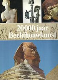 20.000 jaar beeldhouwkunst - Germain Bazin (ISBN 9789027496515)