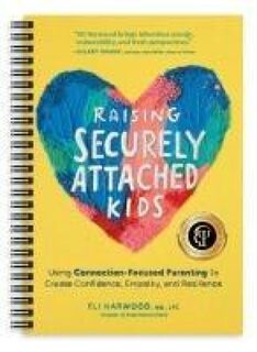 Harwood, E: Raising Securely Attached Kids - Eli Harwood (ISBN 9781632175847)