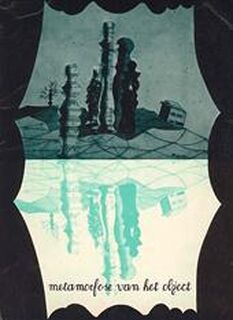 De metamorfose van het object - Werner Haftmann, Museum Boymans- van Beuningen (rotterdam), Palais des Beaux-Arts (bruxelles)