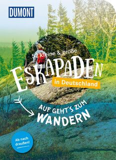 52 kleine & große Eskapaden in Deutschland Auf gehts zum Wandern - Stefanie Sohr, Ann Baer, Jessica Niedergesäß, Volko Lienhardt (ISBN 9783616110233)