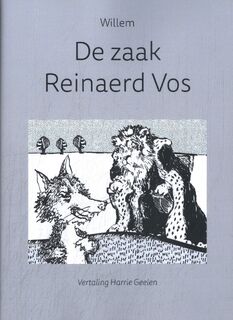 Willem: De zaak Reinaerd Vos - Harrie Geelen (ISBN 9789493368293)