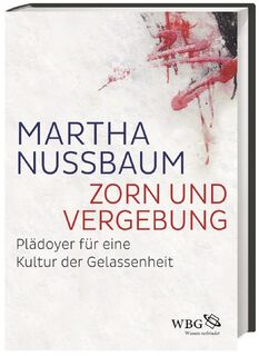 Zorn und Vergebung - Martha Nussbaum (ISBN 9783534268849)