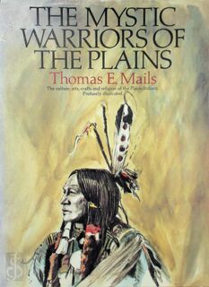 The Mystic Warriors of the Plains - Thomas E. Mails (ISBN 9780792456636)
