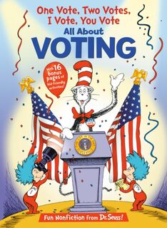 One Vote, Two Votes, I Vote, You Vote - Bonnie Worth (ISBN 9780399555985)