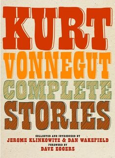Kurt Vonnegut Complete Stories - Kurt Vonnegut (ISBN 9781609808082)