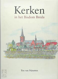Kerken in het Bisdom Breda - T. van Nijnatten (ISBN 9789058811561)