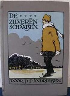 De zilveren schaatsen - P.J. Andriessen, Joh. Braakensiek, J. Sluyters