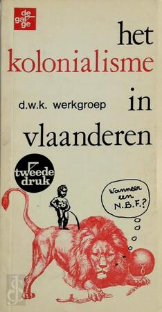 Het kolonialisme in Vlaanderen [2de druk] - A. (Red.) Wolfs, Werkgroep de Witte Kaproenen