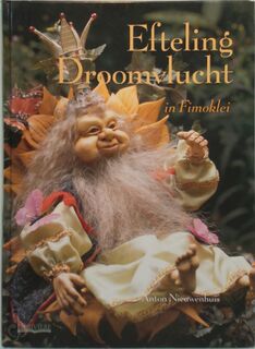 Efteling droomvlucht - Anton Nieuwenhuis, Cursor Consultancy (ISBN 9789038497525)