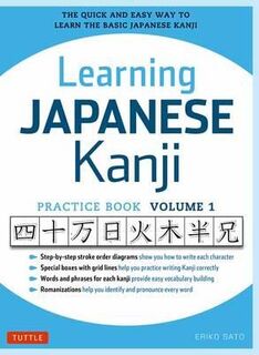 Learning Japanese Kanji Practice Book - Volume 1 - Eriko Sato (ISBN 9780804844932)