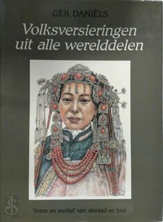 Volksversieringen uit alle werelddelen - Ger Daniëls (ISBN 9789061746515)