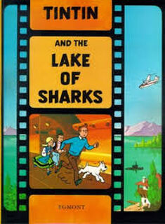 Tintin (22): the lake of sharks - Hergé (ISBN 9781405206341)