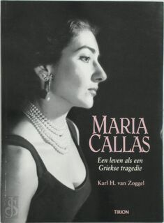 Maria Callas - Karl H. van Zoggel (ISBN 9789043904933)