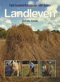 Landleven - Ton de Joode (ISBN 9789064860669)