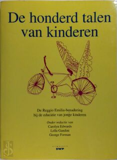 De honderd talen van kinderen: de Reggio Emilia-benadering bij de educatie van jonge kinderen - Carolyn Edwards, Lella Gandini, George Forman (ISBN 9789066652064)