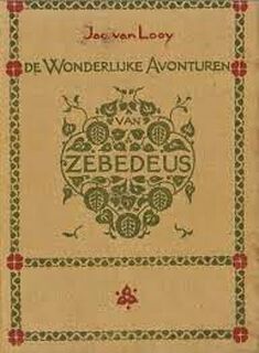 De wonderlijke avonturen van Zebedeus - Jacobus van Looy