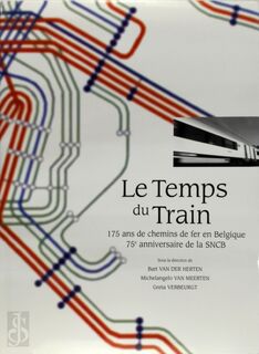 Le temps du train - Bart van der Herten (ISBN 9789058671165)