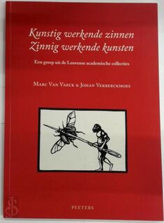 Kunstig werkende zinnen Zinnig werkende kunsten - Marc Van Vaeck, Johan Verberckmoes