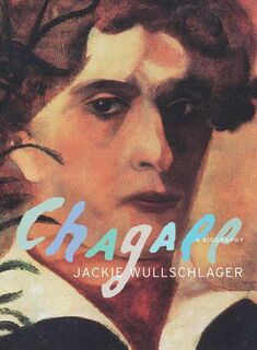 Chagall - Jackie Wullschlager (ISBN 9780375414558)