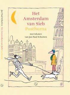 Het Amsterdam van Sieb Posthuma - Jan Paul Schutten (ISBN 9789493301672)