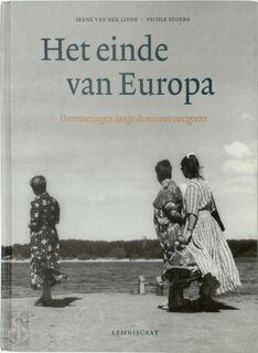 Het einde van Europa - Irene van der Linde, Nicole Segers (ISBN 9789056375829)